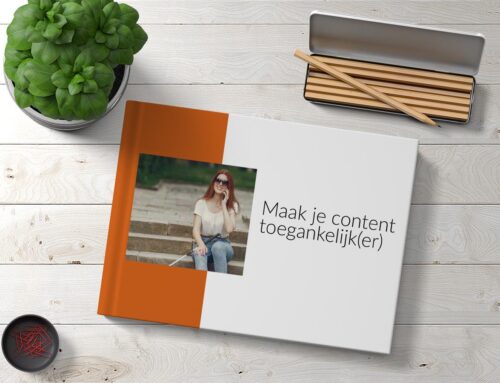 Maak je content toegankelijk(er)